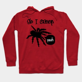 So I Creep Hoodie